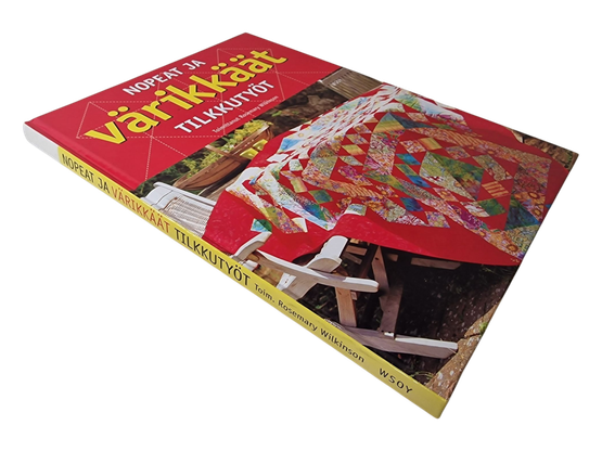 Kirja (Nopeat Ja Värikkäät Tilkkutyöt - Rosemary Wilkinson)