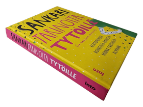 Kirja (Sankaritarinoita Tytöille (ja kaikille muille) : kertomuksia rohkeista naisista Minna Canthista Almaan - Taru Anttonen)