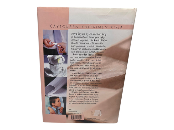 Kirja (Käytöksen Kultainen Kirja : Hyvä käytös, Hyvät tavat - Eija Kämäräinen)