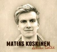 Haluan tietää, Matias Koskinen