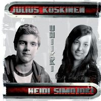 Uniikki, Julius Koskinen, Heidi Simojoki