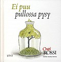 Ei puu pullossa pysy, Outi Rossi