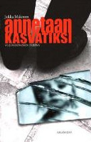 Annetaan kasvatiksi, Jukka Mäkinen