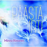 Päästä irti, Minna Rissanen ja Viimeinen lantti