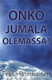 Onko Jumala olemassa, Pekka Reinikainen