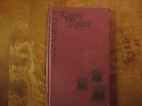 Kootut runot, Anni Korpela