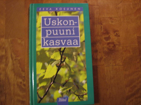 Uskonpuuni kasvaa, Eeva Kosunen