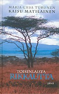 Toisenlaista rikkautta, Kaisu Matilainen, Marja-Liisa Turunen