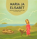 Maria ja Elisabet, Ingebjorg Dahl Sem