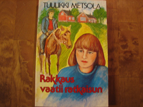 Rakkaus vaatii ratkaisun, Tuulikki Metsola