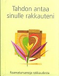 Tahdon antaa sinulle rakkauteni