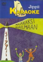 Majakaksi maailmaan, karaoke, Jippii, dvd