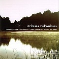 Arkisia rukouksia, Hannu Huhtala, Pia Perkiö, Pekka Salminen, Maarit Virtanen