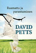 Raamattu ja parantuminen, David Petts
