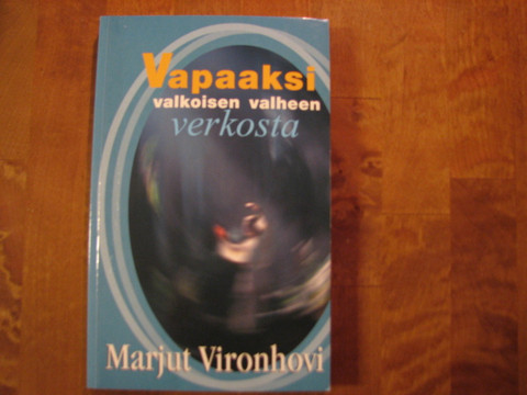 Vapaaksi valkoisen valheen verkosta, Marjut Vironhovi