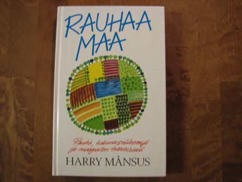 Rauhaa maa, Harry Månsus