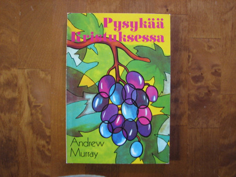Pysykää Kristuksessa, Andrew Murray