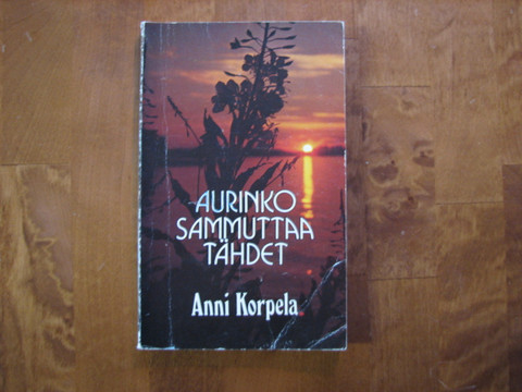 Aurinko sammuttaa tähdet, Anni Korpela