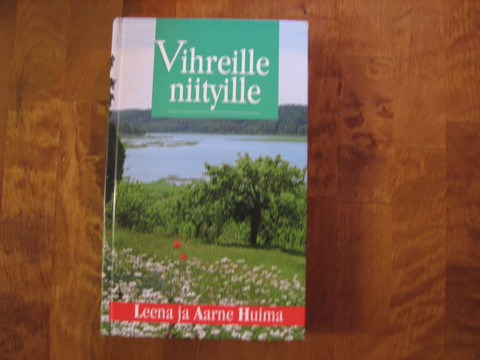 Vihreille niityille, Leena ja Aarne Huima