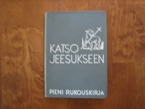 Katso Jeesukseen, pieni rukouskirja, Hillevi Hainari (toim.)