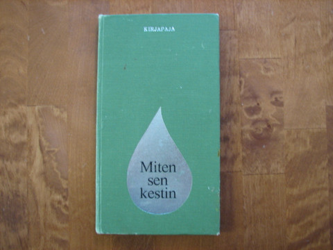 Miten sen kestin, Else Järvilehto (toim.)