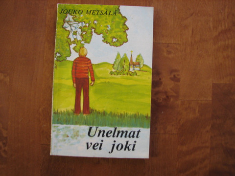 Unelmat vei joki, Jouko Metsälä