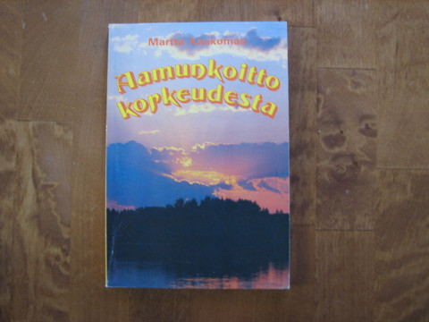 Aamunkoitto korkeudesta, Martta Kaukomaa