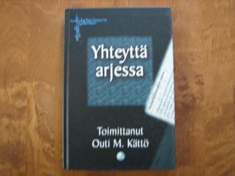 Yhteyttä arjessa, Outi M. Kättö (toim.)