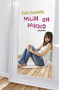 Mun on pakko, Sara Saarela