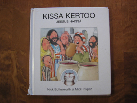 Kissa kertoo, Jeesus häissä, Nick Butterworth, Mick Inkpen