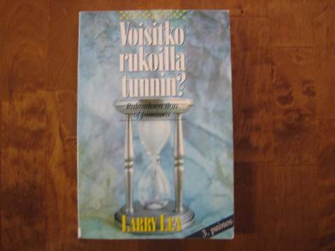 Voisitko rukoilla tunnin, Larry Lea