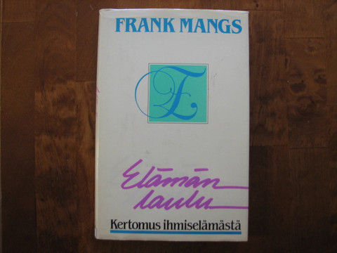 Elämän laulu, kertomus ihmiselämästä, Frank Mangs