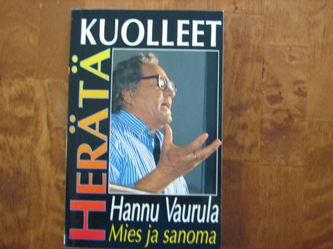 Herätä kuolleet, Hannu Vaurula
