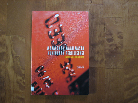 Mammonan maailmasta Kuninkaan perilliseksi, Ismo Valkoniemi, d2
