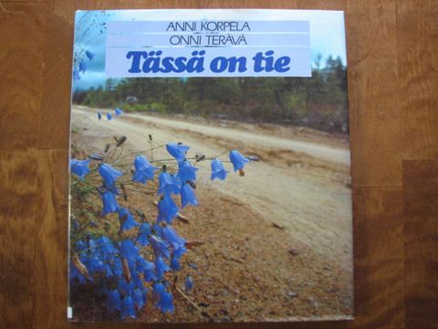 Tässä on tie, Anni Korpela, Onni Terävä
