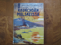 8 vuotta Kaukoidän melskeissä, Walter Eerola