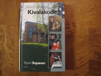 Mitkä ihmeen Kivalakodit, Tapani Sopanen