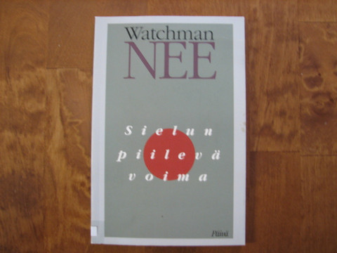 Sielun piilevä voima, Watchman Nee