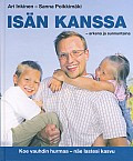 Isän kanssa, arkena ja sunnuntaina, Ari Inkinen, Sanna Poikkimäki