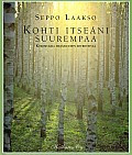 Kohti itseäni suurempaa, Seppo Laakso