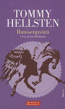 Ihmisenpyörä, unia ja havahtumisia, Tommy Hellsten, d2