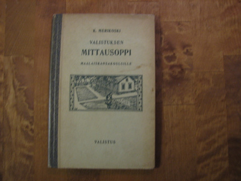 Valistuksen mittausoppi maalaiskansakouluille, K. Merikoski
