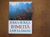 Ihmeitä läpi elämän, Jukka Rokka