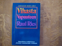 Vihasta vapauteen, Raul Ries
