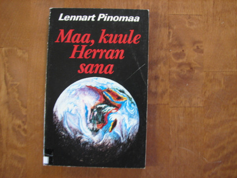 Maa, kuule Herran sana, Lennart Pinomaa