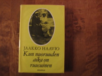 Kun nuoruuden aika on ruusuinen, Jaakko Haavio