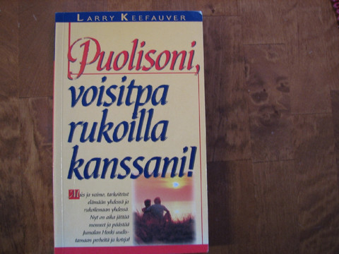 Puolisoni voisitpa rukoilla kanssani, Larry Keefauver