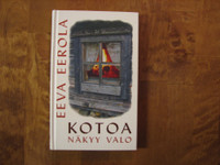 Kotoa näkyy valo, Eeva Eerola