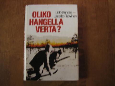 Oliko hangella verta, Unto Kunnas, Jaakko Tuovinen