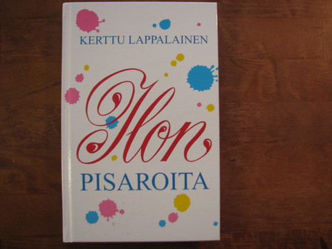 Ilon pisaroita, Kerttu Lappalainen